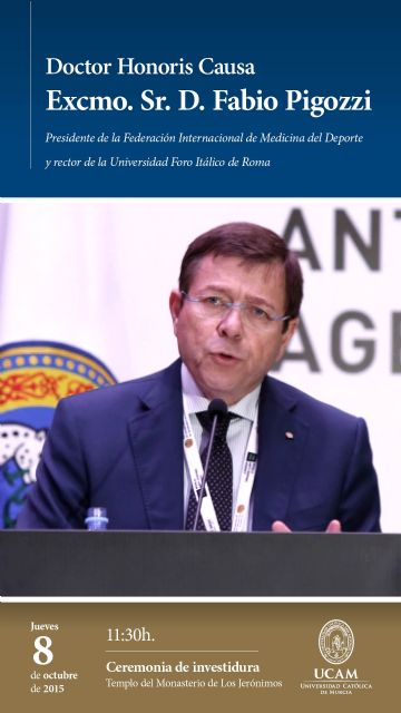 Fabio Pigozzi, presidente de la Federación Internacional de Medicina del Deporte, Doctor Honoris Causa por la UCAM