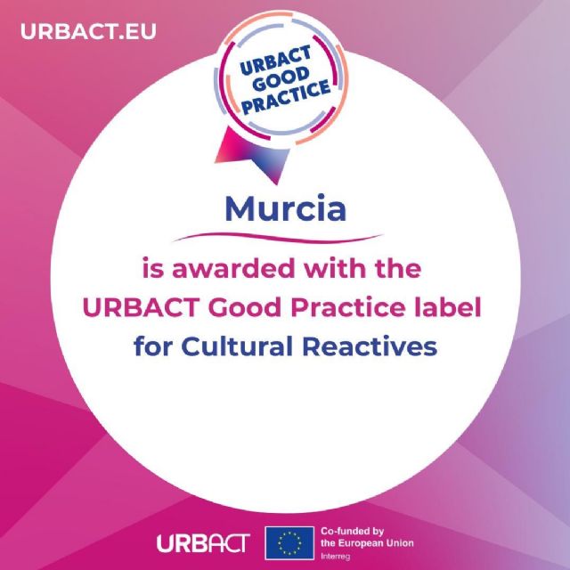Murcia, premiada en Europa por su innovador modelo de revitalización cultural