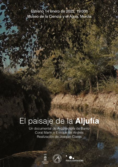El Museo de la Ciencia acoge este viernes el estreno del documental 'El paisaje de La Aljufía'