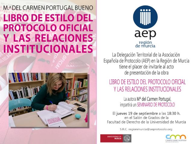 La Universidad de Murcia acoge la presentación de un libro de protocolo oficial y relaciones institucionales