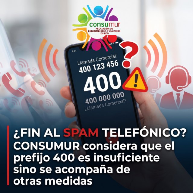 CONSUMUR advierte que el prefijo 400 para identificar las llamadas comerciales no solucionará por sí solo el problema del spam telefónico