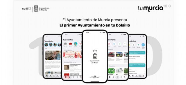 El Ayuntamiento de Murcia lanza la nueva versión de la App Tu Murcia que convierte el móvil en una ventanilla única para los ciudadanos