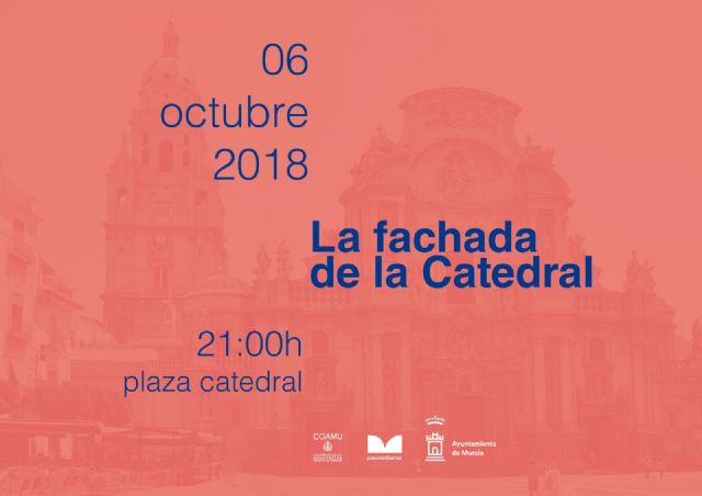 La fachada de la catedral de Murcia se llenará de luz para poner fin a esta edición de ´Pase Sin Llamar´