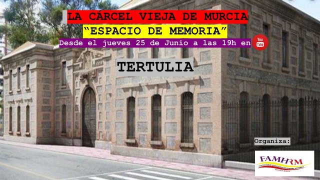 Tertulia sobre la cárcel vieja de Murcia