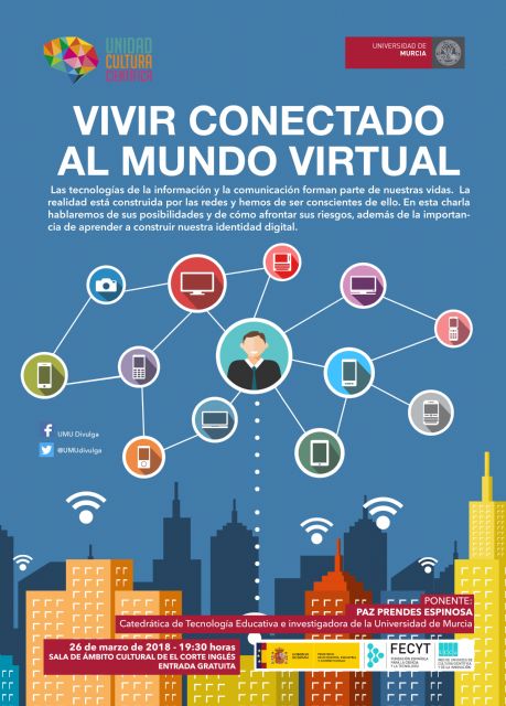 'Conectados al mundo virtual', la nueva conferencia que organiza la Universidad de Murcia