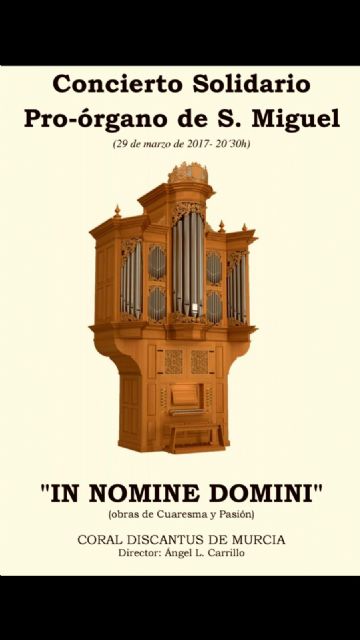 Coral Discantus patrocina el futuro órgano de la iglesia murciana de San Miguel